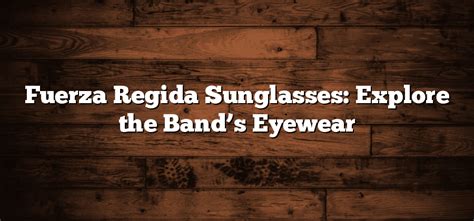 fuerza regida prada sunglasses|Fuerza Regida Sunglasses: Explore the Band’s Eyewear.